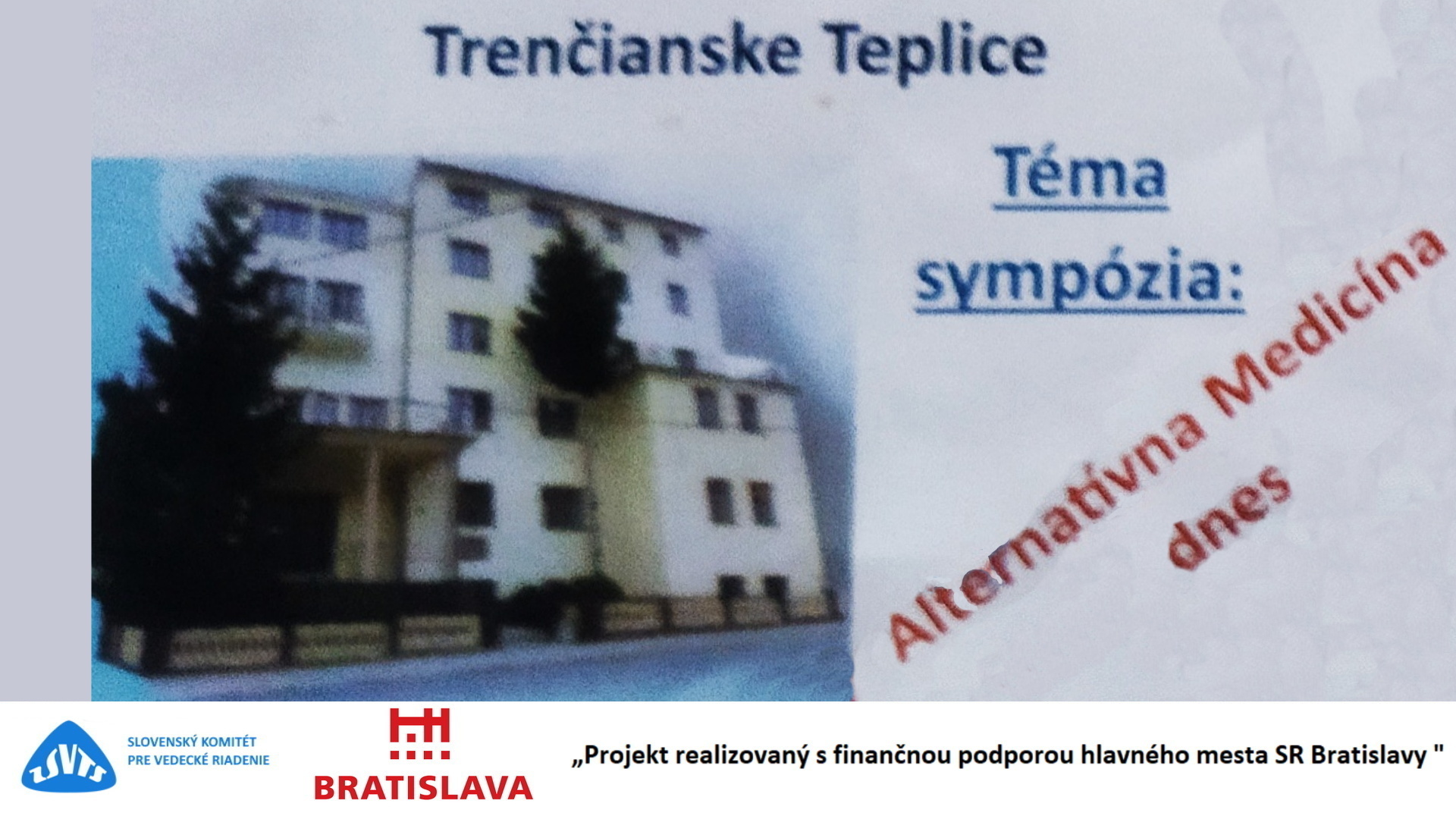 Vzdelávací cyklus Alternatívna medicína -Zdravie a alternatívna cesta – poznatky zo sympózia